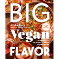 Big Vegan Flavor: Techniques and 150 Recipes to Master Vegan Cooking - Hardcover