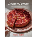 Dessert Person: Recipes and Guidance for Baking with Confidence: A Baking Book - Hardcover